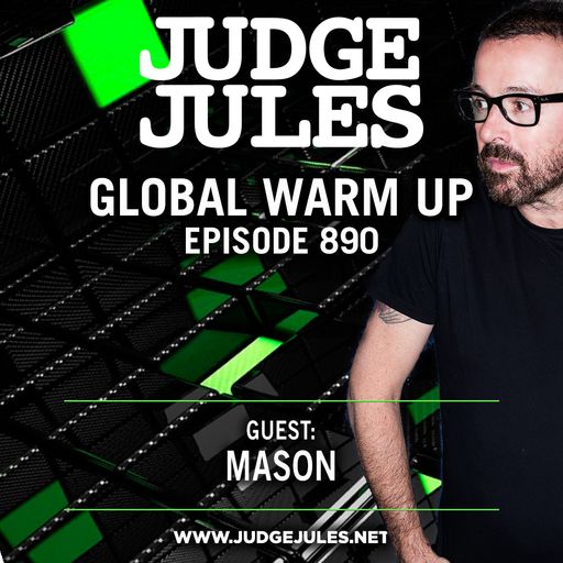 JUDGE JULES PRESENTS THE GLOBAL WARM UP EPISODE 890