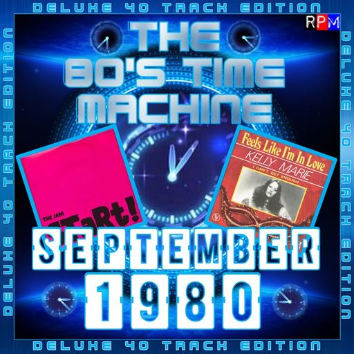 THE 80'S TIME MACHINE - SEPTEMBER 1980 *DELUXE EDITION*