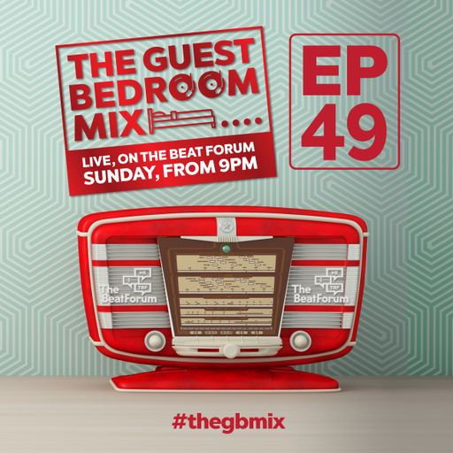 The Guest Bedroom Mix: EP49