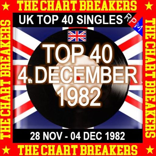 UK TOP 40 : 28 NOVEMBER - 04 DECEMBER 1982 - THE CHART BREAKERS