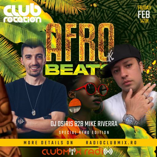 DJ Osiris B2B Mike Riverra - Club Rotation Live 25.005 | Afro House | Enjoy listening!