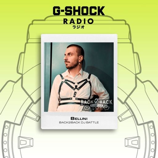 G-SHOCK Radio - Back2Back Dj Battle Takeover - Bellini   - 29/03