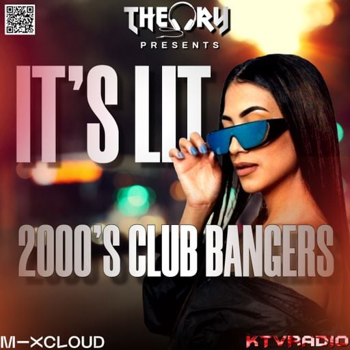IT'S LIT - 2000'S CLUB BANGERS