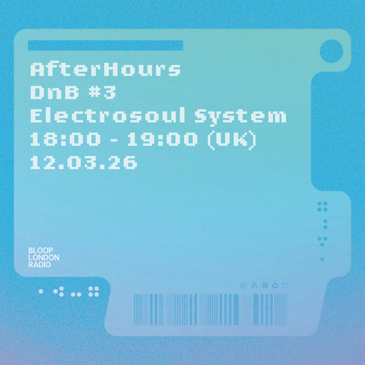 AfterHours: DnB #3 w/ Electrosoul System  - 12.03.26
