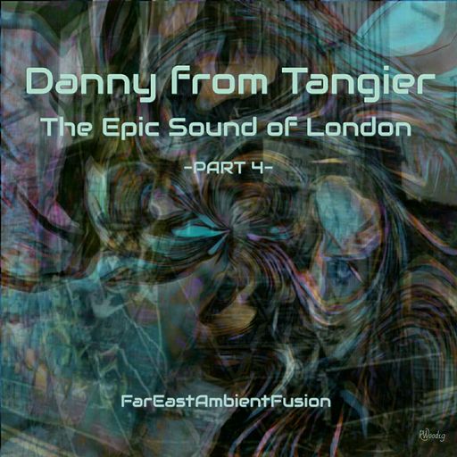The Epic Sound of London -Part.4- (FarEastAmbientFusion)