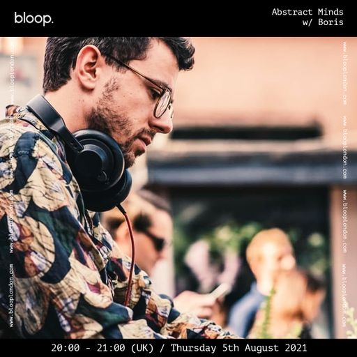 Abstract Minds w/ Boris - 05.08.21