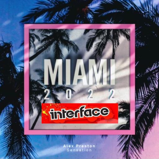 MIAMI 2022 INTERFACE GLOBAL MUSIC FT JON INTERFACE