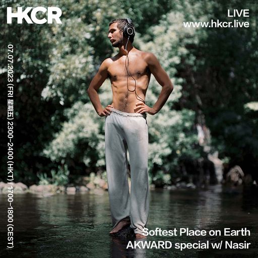 Softest Place on Earth: AKWARD special w/ Nasir - 07/07/2023