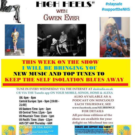 A LOW LIFE IN HIGH HEELS WITH GWEN EVER RADIO SHOW 15TH APRIL 2020 EDITION