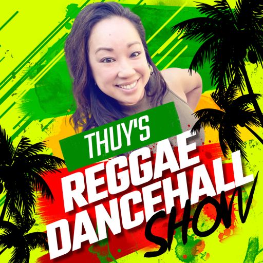THUY'S REGGAE/DANCEHALL SHOW