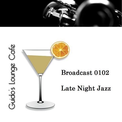 Guido's Lounge Cafe Broadcast 0102 Late Night Jazz (20140214)