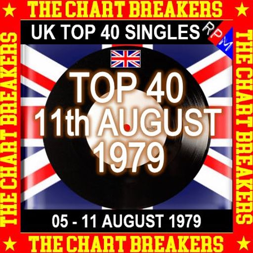 UK TOP 40 : 05-11 AUGUST 1979 - THE CHART BREAKERS