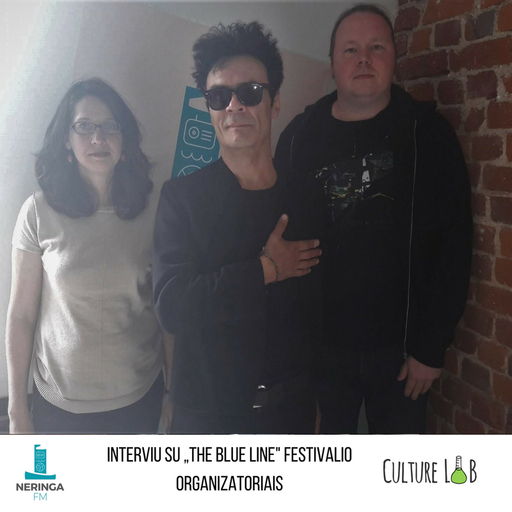 Kultūros laboratorija - Skaistė Marčienė, Vladas Balsys, Benas Šarka (The Blue line Festival)