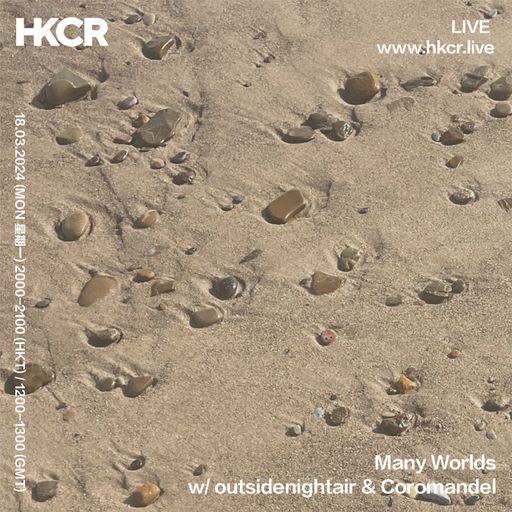 Many Worlds w/ outsidenightair & Coromandel - 18/03/2024