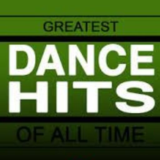 The Greatest Dance Hits of All Time by Various Artists