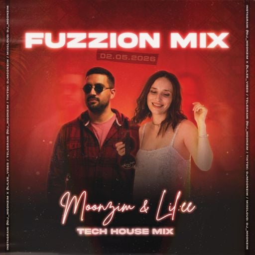 Fuzzion Mix by MOONZIM & LIL:EE (02.05.2026)