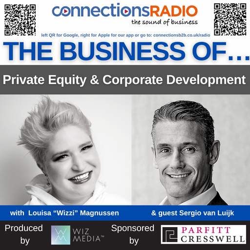 The Business of Private Equity & Corporate Development with guest Sergio van Luijk