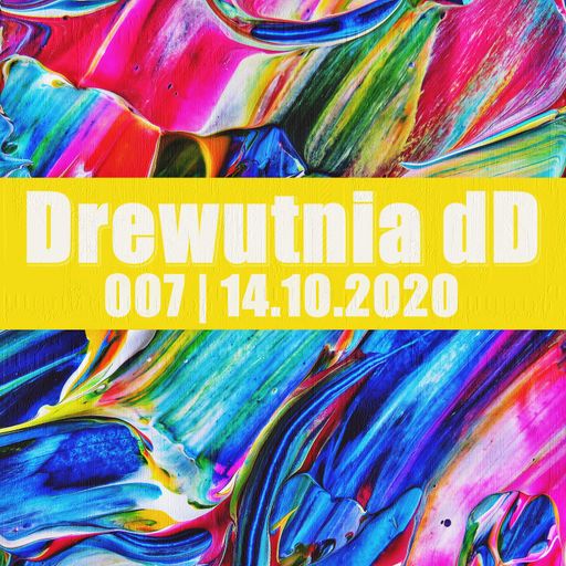 Drewutnia dD 007 | 14.10.2020 | Radio SPIN