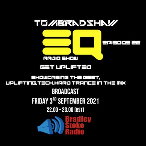 Tom Bradshaw - EQ Radio Show, Episode 22 [September 2021]