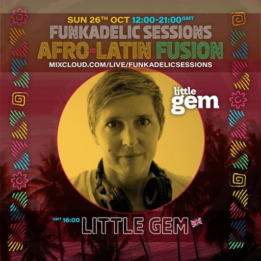 Little Gem - Funkadelic Sessions - AFRO-LATIN FUSION - 26-OCT-2025
