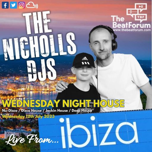 The Nicholls DJs - Live from IBIZA! [12/7/23]