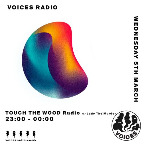 Touch The Wood Radio w/ Lady The Murder 05/04/23