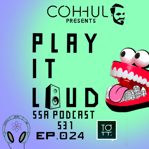 Scientific Sound Asia Radio Podcast 531 is Coh-huls' 'Play It Loud' 24.