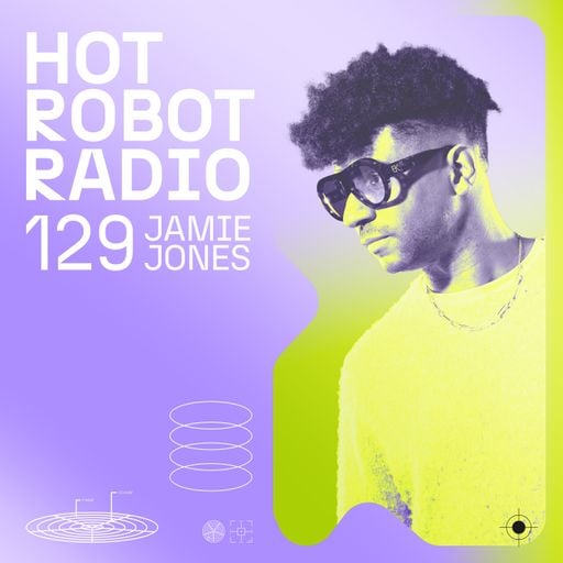 Hot Robot Radio 129