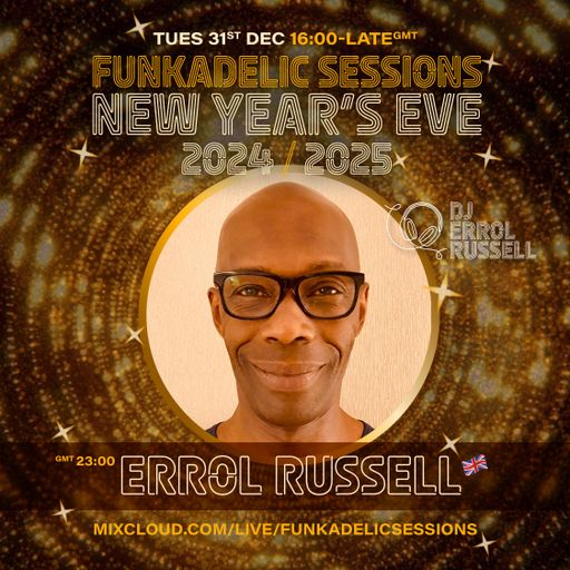Errol Russell - Funkadelic Sessions | NEW YEAR'S EVE - 31-DEC-2024