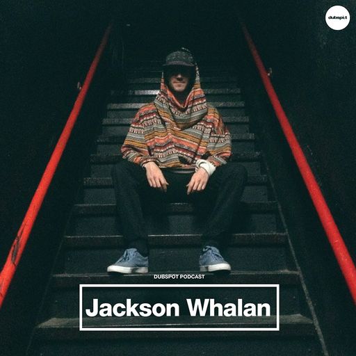 Dubspot Radio w/ Jackson Whalan