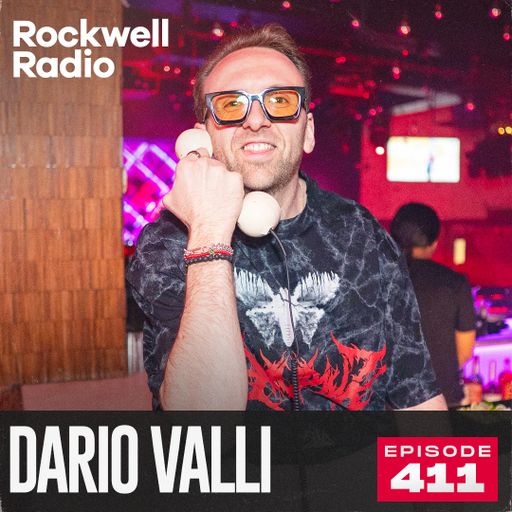 ROCKWELL RADIO - DARIO VALLI - APR 2025 (EP. 411)