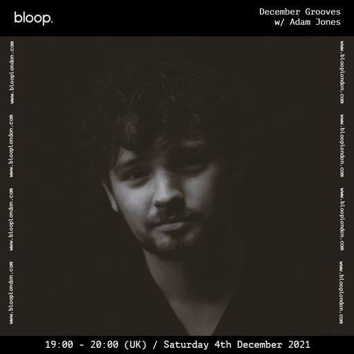 December Grooves w/ Adam Jones - 04.12.21