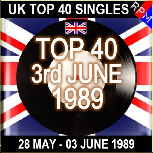UK TOP 40 : 28 MAY - 03 JUNE 1989