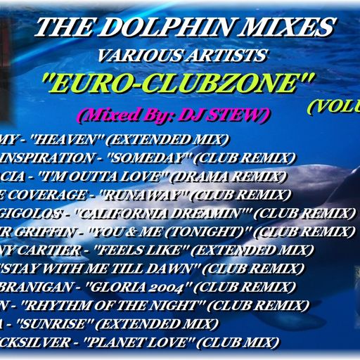 THE DOLPHIN MIXES - VARIOUS ARTISTS - ''EURO-CLUBZONE'' (VOLUME 10)