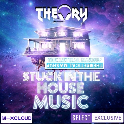 STUCK IN THE HOUSE MUSIC