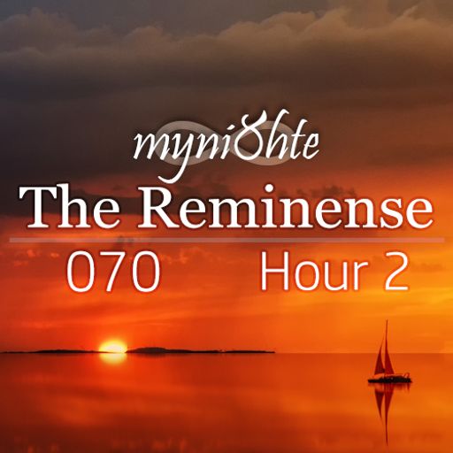 The Reminense 070 - Hour 2