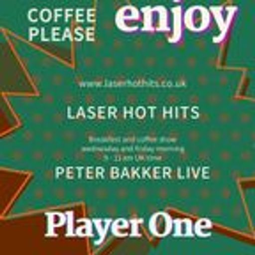 Peter Bakker - Laser Hot Hits - LIVE Wednesday 20.11.24
