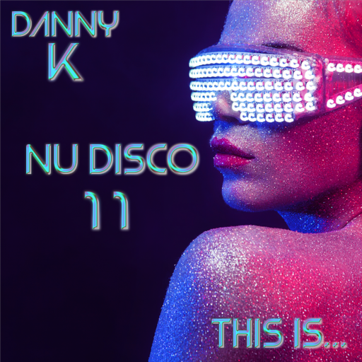 This Is... Nu Disco Vol 11 Live