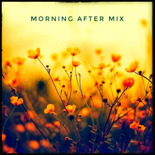 Morning After Mix July 24