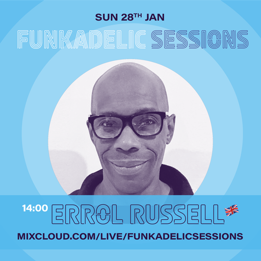 Errol Russell - Funkadelic Sessions - 28-JAN-2024