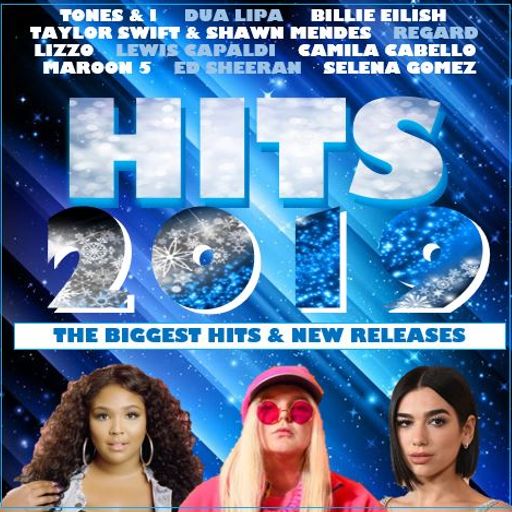 HITS 2019 : 4 feat. TONES & I DUA LIPA BILLIE EILISH LIZZO ED SHEERAN TAYLOR SWIFT SHAWN MENDES DAVE