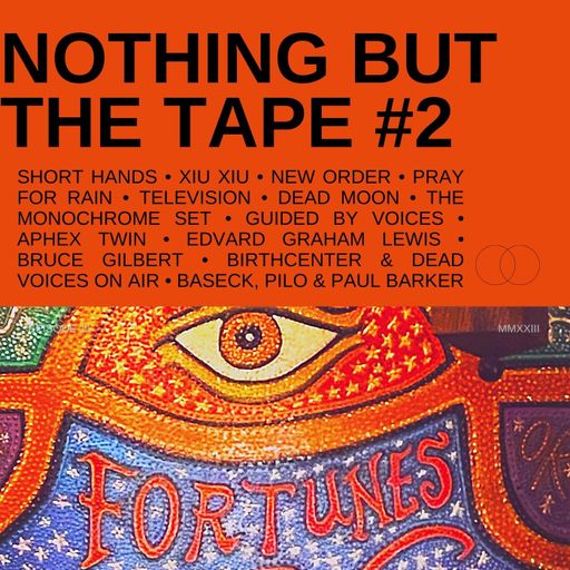 NOTHING BUT THE TAPE #2