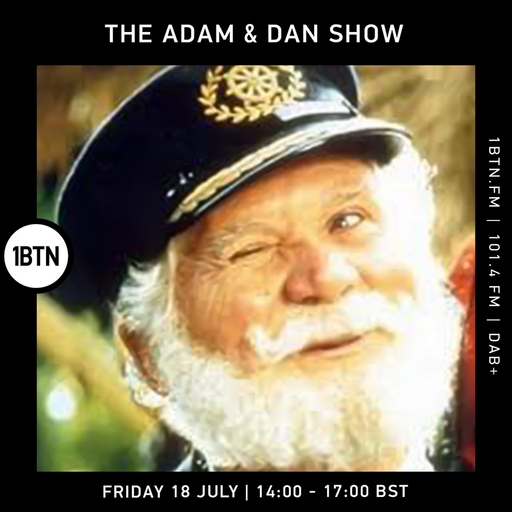 The Adam & Dan Show - 18.07.25