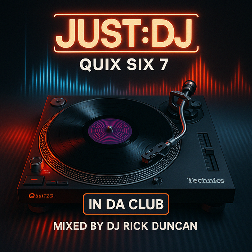 Quix Six 7 - In Da Club - by DJ Rick Duncan | Just:DJ