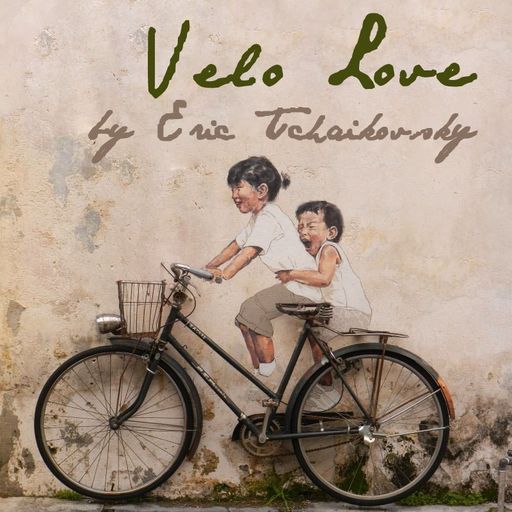 Velo Love by Eric Tchaikovsky