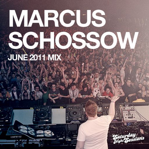 Marcus Schossow June 2011 Mix