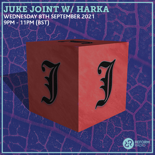 Juke Joint w/ Harka 8th September 2021