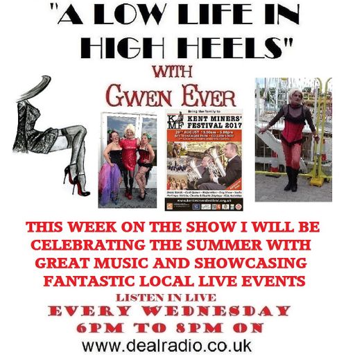 A LOW LIFE IN HIGH HEELS WITH GWEN EVER RADIO SHOW 16TH AUGUST 2017 EDITION