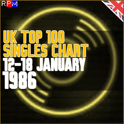 UK TOP 100 : 12 - 18 JANUARY 1986