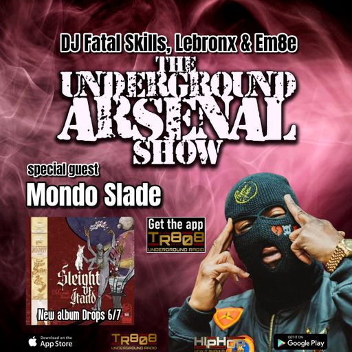 The Underground Arsenal Show 6-2-24 with Special Guest Mondo Slade